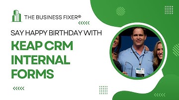 Use Keap Ultimate Internal Forms For Looping Your Birthday Reminder Sequences To Grow Sales