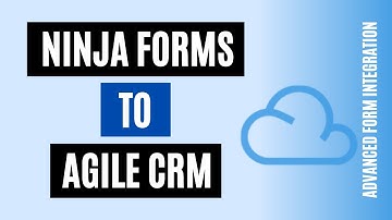 Integrate Ninja Forms to Agile CRM | Kickass Solution!