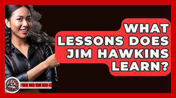 What Lessons Does Jim Hawkins Learn? - The Action Reel