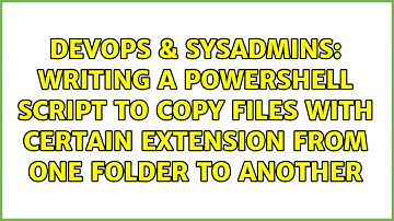 Writing a powershell script to copy files with certain extension from one folder to another