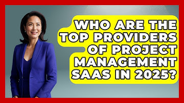 Who Are the Top Providers of Project Management SaaS in 2025? | The SaaS Pros Breakdown News