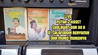 Live putar 2 kaset Sholawat dan do'a H. Salafuddin benyamin Dan murid muridnya #kasetpita