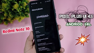Andriod 12.1 - Pixel Plus Ui 4.5 on Redmi note 10