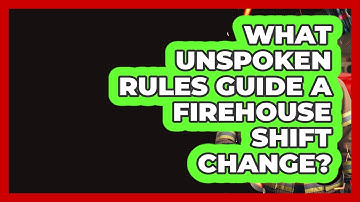 What Unspoken Rules Guide A Firehouse Shift Change? - Inside the Firehouse