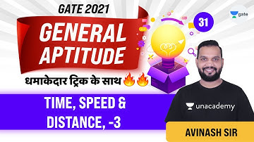 Time, Speed & Distance, Part-3 | Basic Concept | General Aptitude | Lec 31 | GATE CE | Avinash Sir