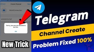 Sorry, You Are Not Allowed To Do This | Telegram Channel Create Problem Fixed New Trick 2025