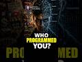 Who programmed you? || Acharya Prashant