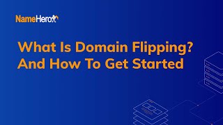 What Is Domain Flipping? And How To Get Started (2024)