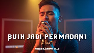 Buih Jadi Permadani – Exist | Rock Cover by Harmelle