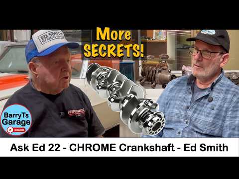 Ask Ed Ep 22 Chrome Crankshafts Soap The Block Engine Building Q A With Smith W Barryt