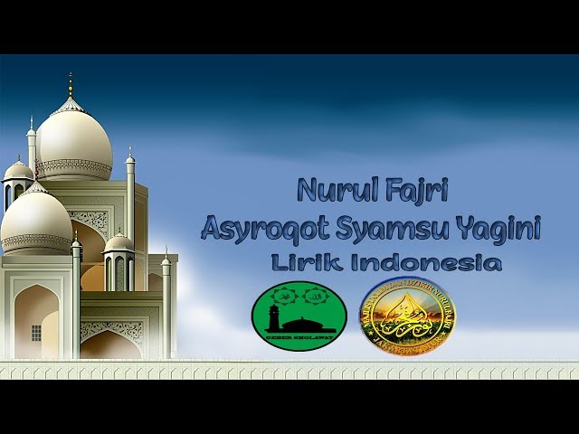 Asyroqot Syamsu Yaqini - Nurul Fajri Lirik Indonesia class=