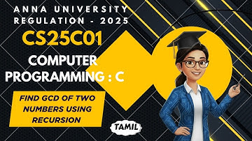 Find GCD of two numbers using recursion in Computer Programming : C tamil||CS25C01||AU reg- 2025.
