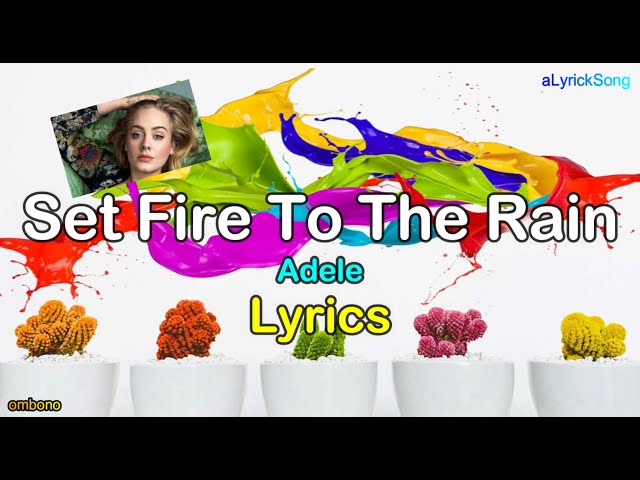 SET FIRE TO THE RAIN  -  Adele  -  LYRICS class=