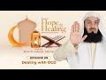 NEW | Dealing with OCD - Ramadan 2021 Episode 9 - Verses of Hope and Healing - Mufti Menk