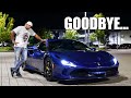 SAYING GOODBYE TO MY FERRARI F8 TRIBUTO...