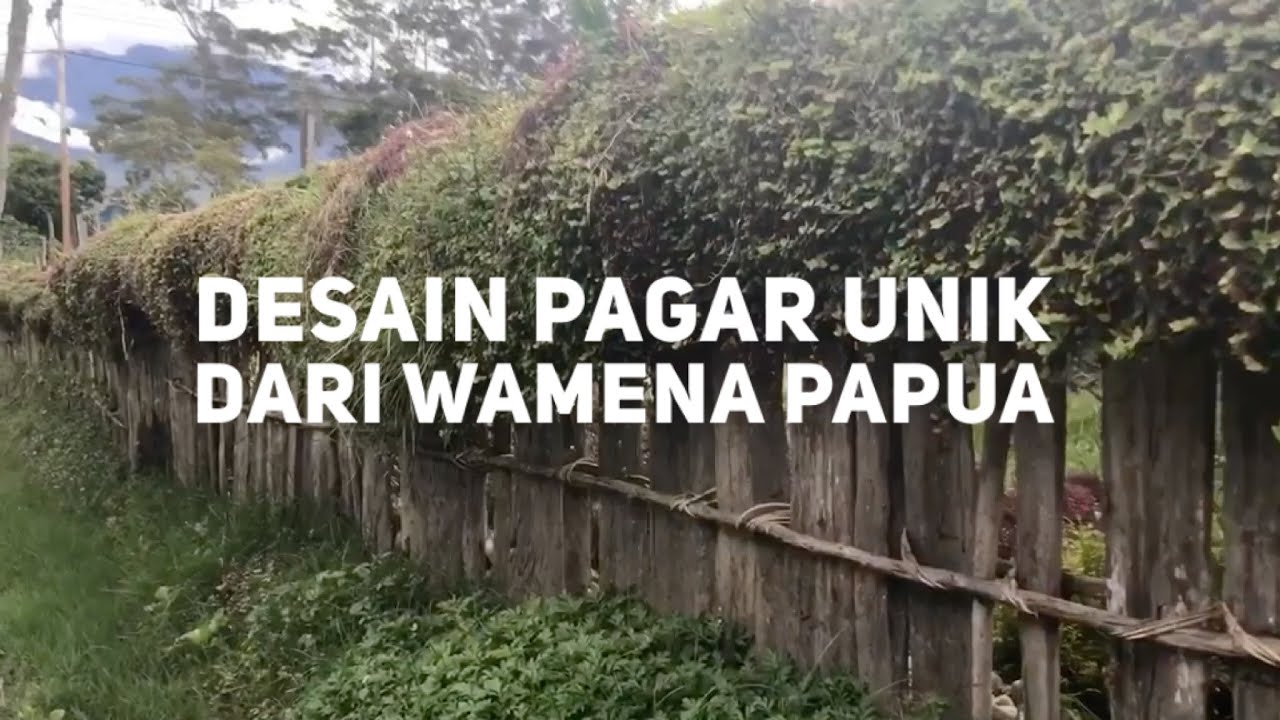 Pagar Adat, ide desain dari Wamena Papua 