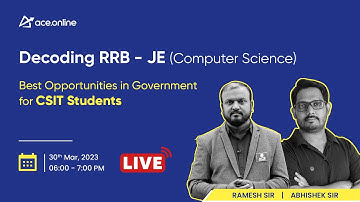 Decoding RRB JE  Best Opportunities in Government for CSIT Students | ACE Online | ACE Engg  Academy