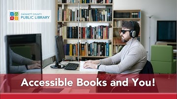 Accessible Books and You! | Blind & Print Disabled Library Resources
