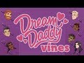 Dream Daddy Vines