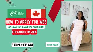How To Apply for WES| Applying For ECA With WES Canada| WES Credential Evaluation| Express Entry|WES