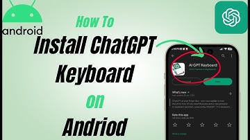 How To Install Chatgpt Keyboard On Android 2024 - Complete Guide