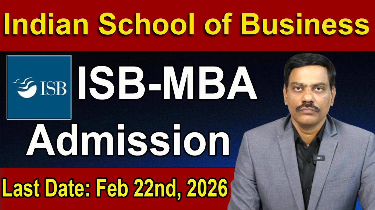 Indian School of Business ISB-MBA Admission Last Date: Feb22nd, 2026 | DR .A. SATISH