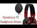 PowerLocus P3 Headphones Review