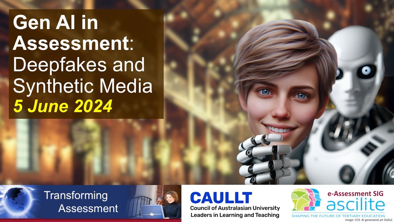 Gen AI in Assessment: Deepfakes and Synthetic Media