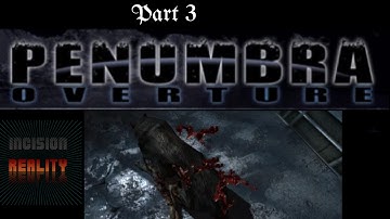 Penumbra Overture Part 3 The Generator HD