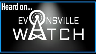 Heard on Evansville Watch Episode 7 (End March to Apr 5 2020)