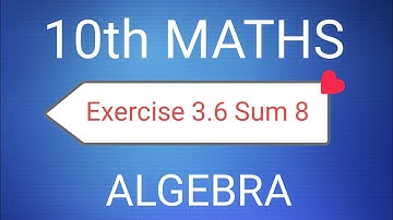 TN Class 10th Samacheer Maths | Exercise 3.6 Sum 8 | New Syllabus  | Chapter 3 Algebra