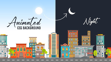 CSS Animated background | Day & Night Effects