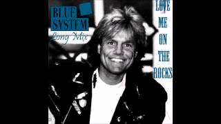 Blue System - Love Me On The Rock 25 Years Long Mix