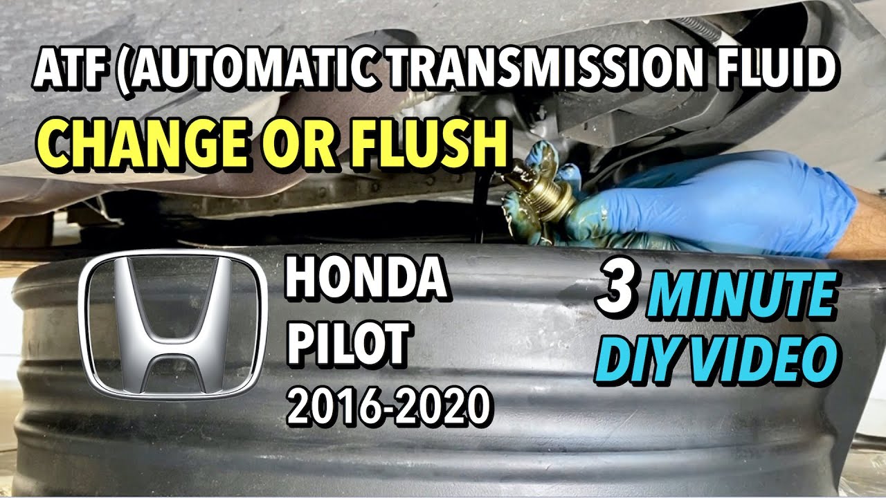 Honda Pilot - Automatic Transmission Fluid (ATF) Change - 2016-2020