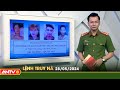 Lệnh truy nã 28/5 | Tin khẩn cấp | ANTV