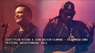 Scott-Pien Picard & Ivan Boivin-Flamand - Atikamekw-Innu (Festival Uashteshkuau 2022)