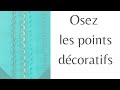 Comment coudre des points décoratifs avec une machine à coudre ?