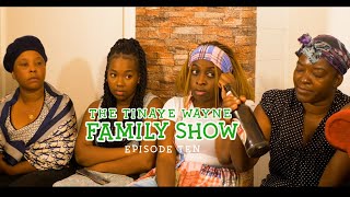 The Tinaye Wayne Family Show - Ep 10/10