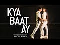 Kya Baat Ay | Harrdy Sandhu | Jaani | B Praak | Aadil Khan Choreography | Ft.Benazir Shaikh