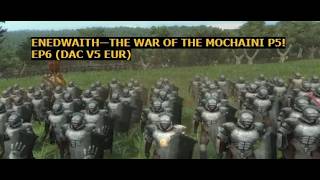 ENEDWAITH---WAR OF THE MOCHAINI P5 EP6! (DAC V5 EUR)