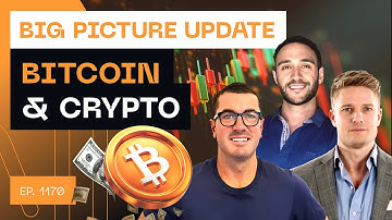 Bitcoin & Crypto - Big Picture Update