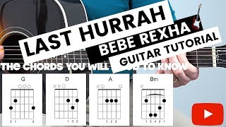 Last Hurrah Bebe Rexha Guitar Tutorial // Last Hurrah Guitar Chords // Easy Guitar Lesson