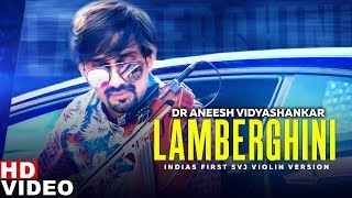 Lamberghini (Violin Remix) | Dr Aneesh Vidyashankar Ft Bren Garage | The Doorbeen Feat Ragini Thumb