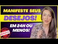 ✅ Manifeste seu DESEJO em 24h ou menos! - Passo a Passo - Técnica Indiana