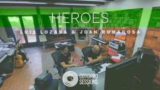 Heroes - Cotorro Sessions (Feat. Joan Romagosa & Luis Lozada) - David Bowie