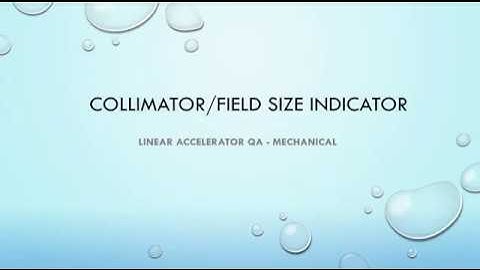 Collimator / Field size indicator - Linear Accelerator QA - Mechanical