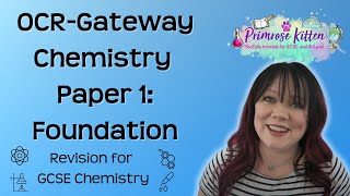 Foundation | OCR Gateway Chemistry Paper 1 | Whole topic revision 1
