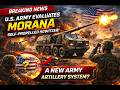 U.S. Army evaluates Morana self-propelled howitzer