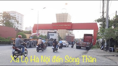 Dạo Quanh Đoạn Đường Xa Lộ Hà Nội Đến KCN Sóng Thần 1 - Tân Alex