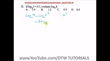 Logarithm (Solved WASSCE Past Question 2019 - Qst 25)